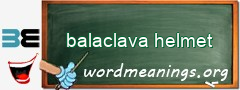 WordMeaning blackboard for balaclava helmet